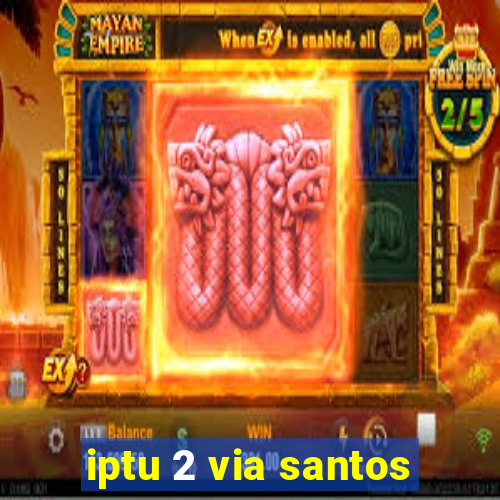 iptu 2 via santos